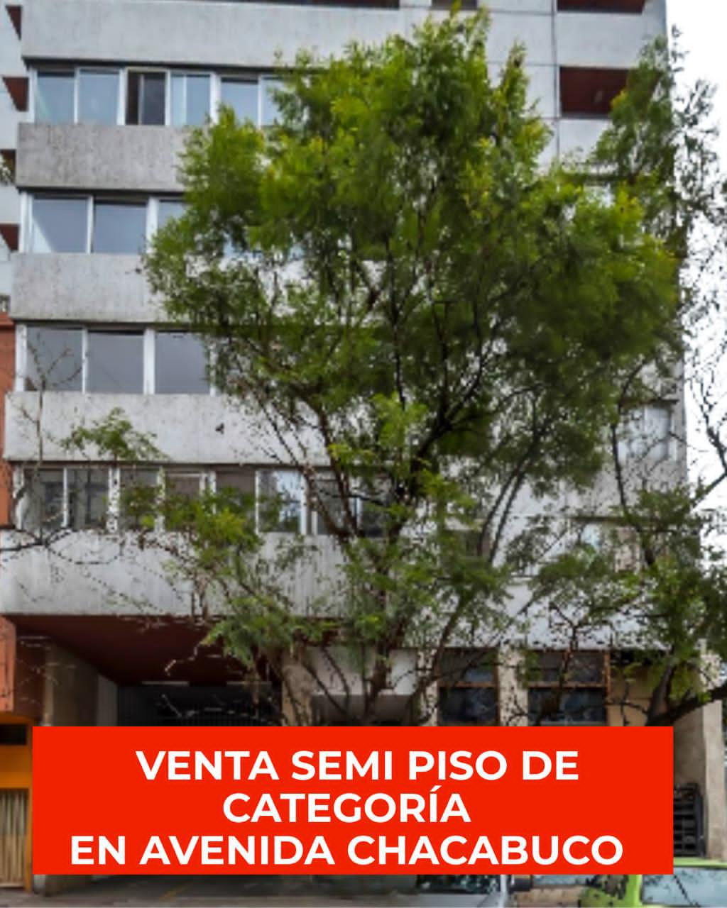 VENTA SEMIPISO DE CATEGORIA APTO CREDITO -  AV CHACABUCO